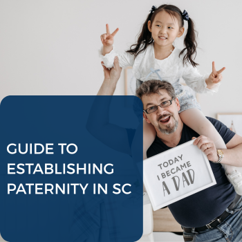 10 guide to establishing paternity in SC, Father, fathers, Father365, fatherhood program in South Carolina, help for dads, jobs for dads, training for dads,